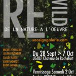 Exposition RE-WILD 2021 au Château de Rochefort